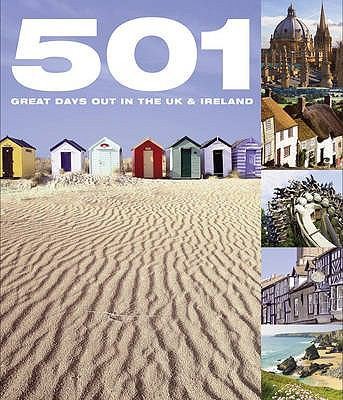 501 Great Days Out In The Uk Ireland