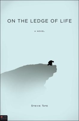 On The Ledge Of Life A Novel