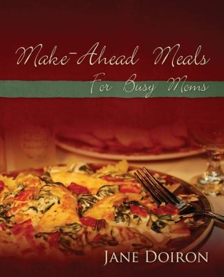 Makeahead Meals For Busy Moms