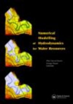 Numerical Modelling Of Hydrodynamics For Water Resources Proceedings Of The International Workshop On Numerical Modelling Of Hydrodynamics For Water Resources Zaragoza Spain June 1821 2007