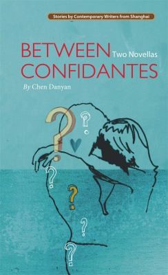 Between Confidantes Two Novellas