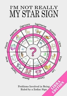 Im Not Really My Star Sign Libra Edition