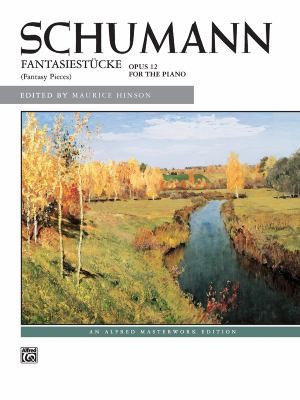 Schumann  Fantasiest Cke Op 12
            
                Alfred Masterwork Edition