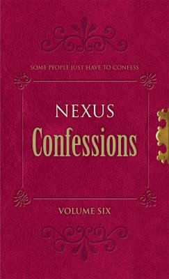 Nexus Confessions Vol 6