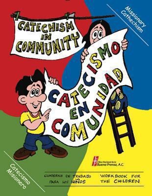 Catecismo En Comunidad Catechism In Community Cuaderno De Trabajo Para Los Ninos Workbook For Children