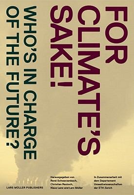 For Climates Sake Whos In Charge Of The Future