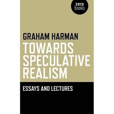 Towards Speculative Realism Essays And Lectures