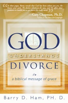 God Understands Divorce A Biblical Message Of Grace