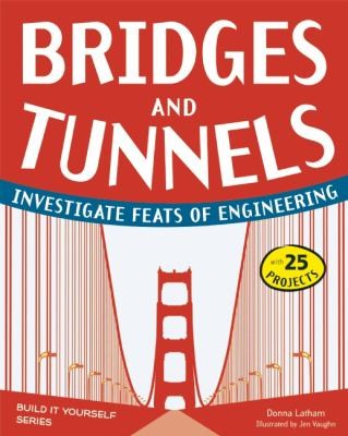 Bridges And Tunnels Investigate Feats Of Engineering