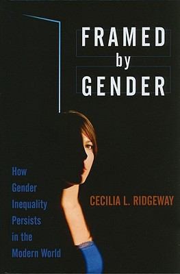 Framed By Gender How Gender Inequality Persists In The Modern World