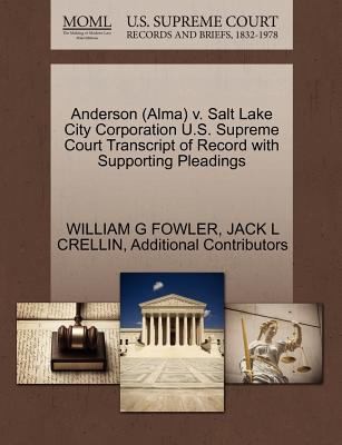 Anderson Alma V Salt Lake City Corporation US Supreme Court Transcript of Record with Supporting Pleadings