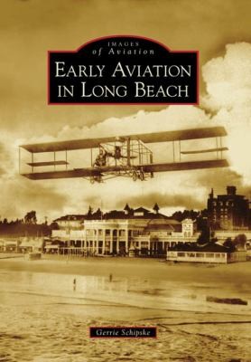 Early Aviation In Long Beach