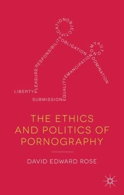 Ethics And Politics Of Pornography