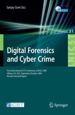 Digital Forensics And Cyber Crime First International Icst Conference Revised Selected Papers