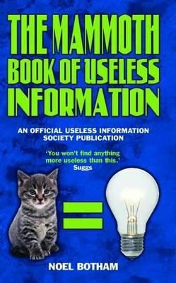 The Mammoth Book Of Useless Information