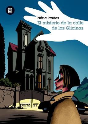 El Misterio De La Calle De Las Glicinas