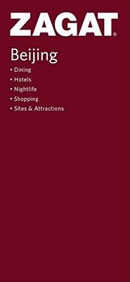 Zagat Beijing Dining Hotels Nightlife Shopping Sites Attractions