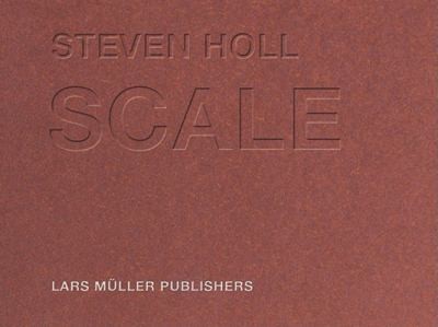 Steven Holl Scale An Architects Sketch Book