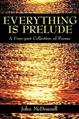 Everything Is Prelude