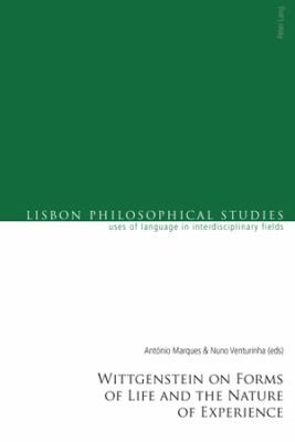 Wittgenstein On Forms Of Life And The Nature Of Experience