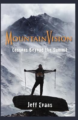 Mountainvision Lessons From Beyond The Summit