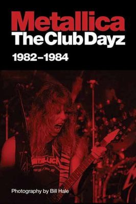 Metallica The Club Dayz Live Raw And Without A Photo Pit