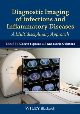 Diagnostic Imaging Of Infections And Inflammatory Diseases A Multidisciplinary Approach