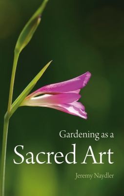 Gardening As A Sacred Art
