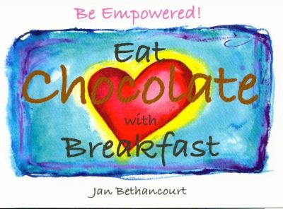Be Empowered Eat Chocolate With Breakfast