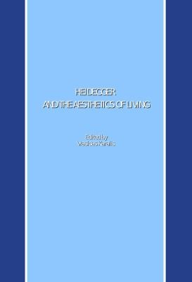 Heidegger And The Aesthetics Of Living