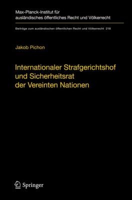 Internationaler Strafgerichtshof Und Sicherheitsrat Der Vereinten Nationen Zur Rolle Des Sicherheitsrats Bei Der Verfolgung Vlkerrechtlicher Verbrechen Durch Den Istgh English Summary International Criminal Court And United Nations Security Council