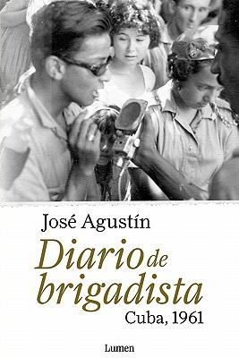 Diario De Brigadista Cuba 1961 Y Escritura Y Vida Una Conversacin Con Enrique Serna