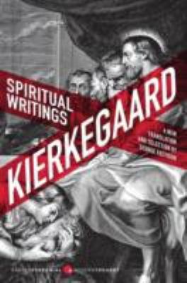 Spiritual Writings Gift Creation Love Selections From The Upbuilding Discourses