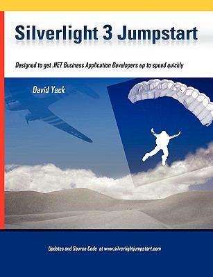 Silverlight 3 Jumpstart Designed To Get Net Business Application Developers Up To Speed Quickly