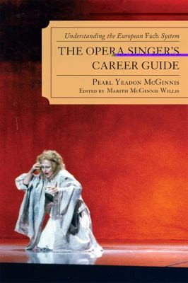 The Opera Singers Career Guide Understanding The European Fach System