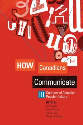Contexts Of Canadian Popular Culture