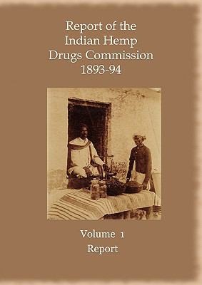Report Of The Indian Hemp Drugs Commission 18941895