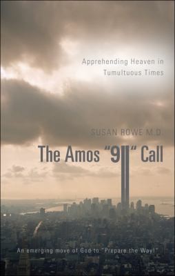 The Amos 911 Call Apprehending Heaven In Tumultuous Times