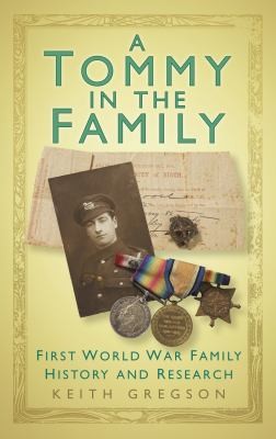 A Tommy In The Family First World War Family History And Research