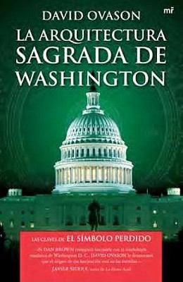 La Arquitectura Sagrada De Washington Qu Oculta La Ciudad