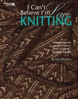 I Cant Believe Im Lace Knitting