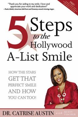 5 Steps To The Hollywood Alist Smile How The Stars Get That Perfect Smile And How You Can Too