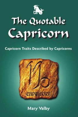 The Quotable Capricorn Capricorn Traits Described By Fellow Capricorns