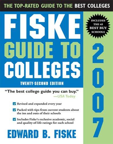 Fiske Guide to College 2007 (Fiske Guide to Colleges)