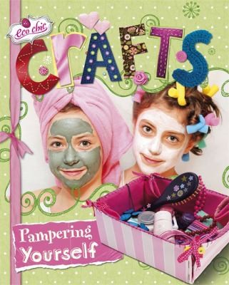 Crafts For Pampering Yourself