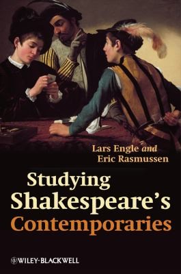 Studying Shakespeares Contemporaries