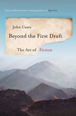 Beyond The First Draft The Art Of Fiction