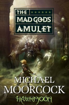 Hawkmoon The Mad Gods Amulet