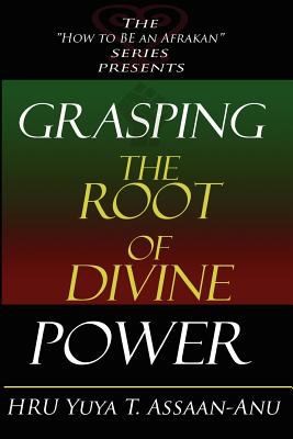 Grasping The Root Of Divine Power