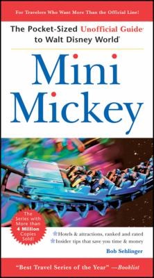 Mini Mickey The Pocketsized Unofficial Guide To Walt Disney World